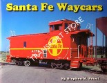Book cover of Santa Fe Waycars by PRIEST, Stephen M.